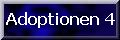 Adoptionen 4